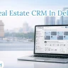 Real estate CRM analytics and lead management system in Delhi