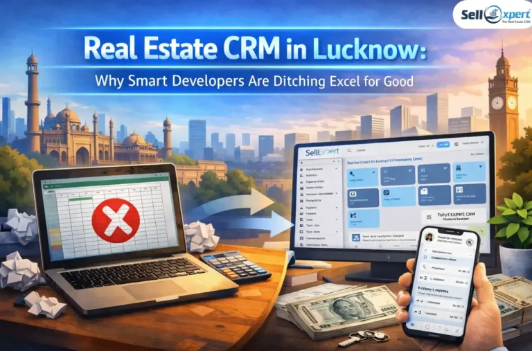 real estate developers in Lucknow switching from Excel to a CRM
